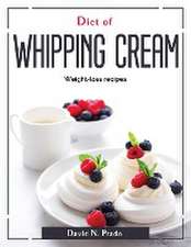 Diet of Whipping Cream: Weight-loss recipes