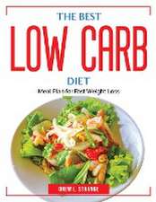 The Best Low Carb Diet: Meal Plan for Fast Weight Loss