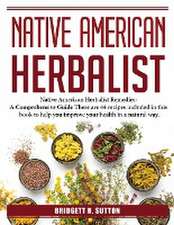 Native American Herbalist: Remedies