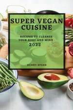 SUPER VEGAN CUISINE 2022