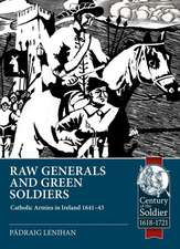 Raw Generals and Green Soldiers