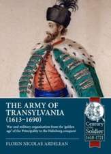 The Army of Transylvania 1613-1690