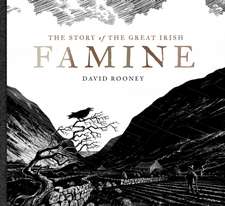 Rooney, D: Story of the Great Irish Famine