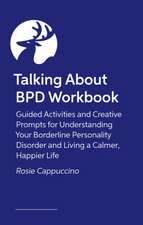 The Talking about Bpd Workbook