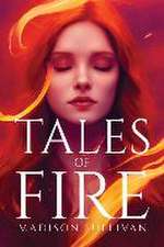 Tales of fire