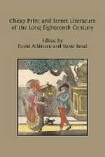 Cheap Print and Street Literature of the Long Eighteenth Century