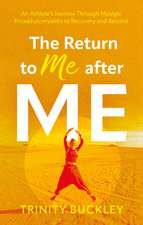 The Return to Me after ME