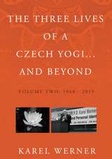 The Three Lives of a Czech Yogi and Beyond