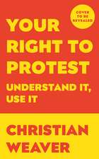 Your Right to Protest: Understand It, Use It