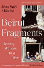 Beirut Fragments: Bearing Witness to a War