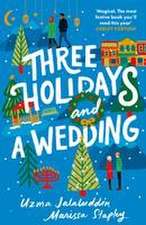 Three Holidays and a Wedding