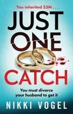 Just One Catch