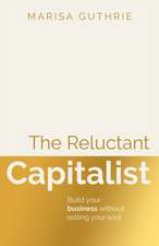The Reluctant Capitalist