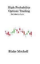 Mitchell, B: High Probability Options Trading