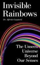 Invisible Rainbows