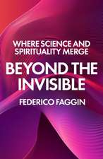 Beyond the Invisible
