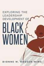 Exploring the Leadership Development of Black Women