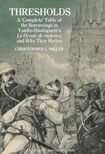 Thresholds: A 'Complete' Table of the Borrowings in Yambo Ouologuem's Le Devoir de violence, and Why They Matter