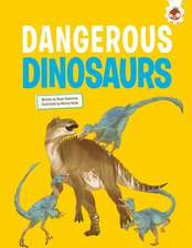 Dangerous Dinosaurs