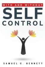 WITH AND WITHOUT SELFCONTROL