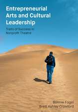 Entrepreneurial Arts and Cultural Leadership: Traits of Success in Nonprofit Theatre