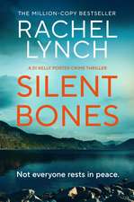 Silent Bones: An addictive and gripping crime thriller