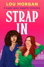 Strap In: A super spicy sapphic romance
