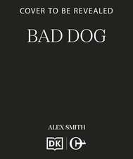Bad Dog