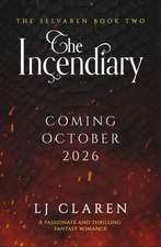 The Incendiary: A passionate and thrilling fantasy romance