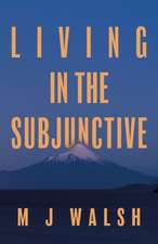 Living in the Subjunctive