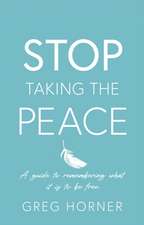 Stop Taking the Peace
