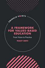 A Framework for Values-Based Education