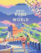 Lonely Planet Epic Runs of the World