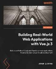 Building Real-World Web Applications with Vue.js 3