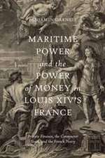 Maritime Power and the Power of Money in Louis X – Private Finance, the Contractor State, and the French Navy