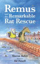 Remus and the Remarkable Rat Rescue