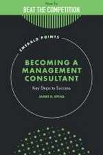 Becoming a Management Consultant – Key Steps to Success