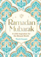 Ramadan Mubarak: A Little Inspiration for the Blessed Month