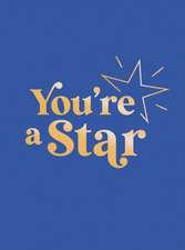 You're a Star