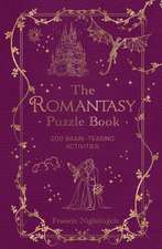 The Romantasy Puzzle Book: 200 Brain-Teasing Activities Inspired by Magical Realms, Faraway Kingdoms and Enchanting Romances