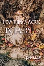 How Things Work in Faery