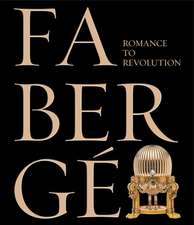 Fabergé: Romance to Revolution