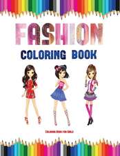 Coloring Book for Girls (Fashion Coloring Book)