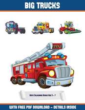 Boys Colouring Books Age 5 - 7 (Big Trucks)