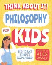 Think about It! Philosophy for Kids