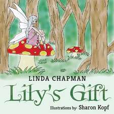 Chapman, L: Lily's Gift