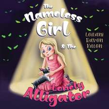 The Nameless Girl & The Lonely Alligator