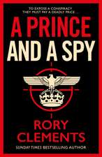 Clements, R: Prince and a Spy