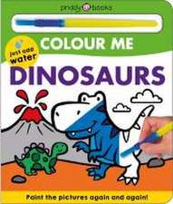 Colour Me: Dinosaurs