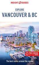 Insight Guides Explore Vancouver & BC (Travel Guide with Ebook)